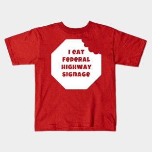 I Eat Federal Highway Signage (Light) Kids T-Shirt